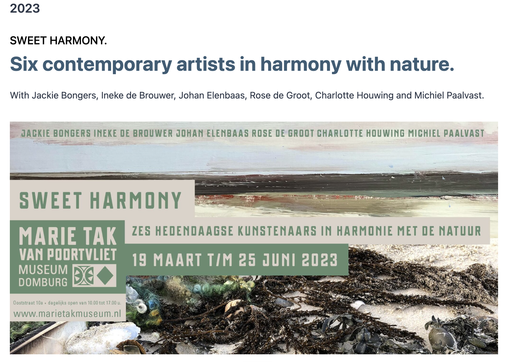 Sweet Harmony. Six contemporary artists working in harmony with nature at MTVP museum, Domburg
