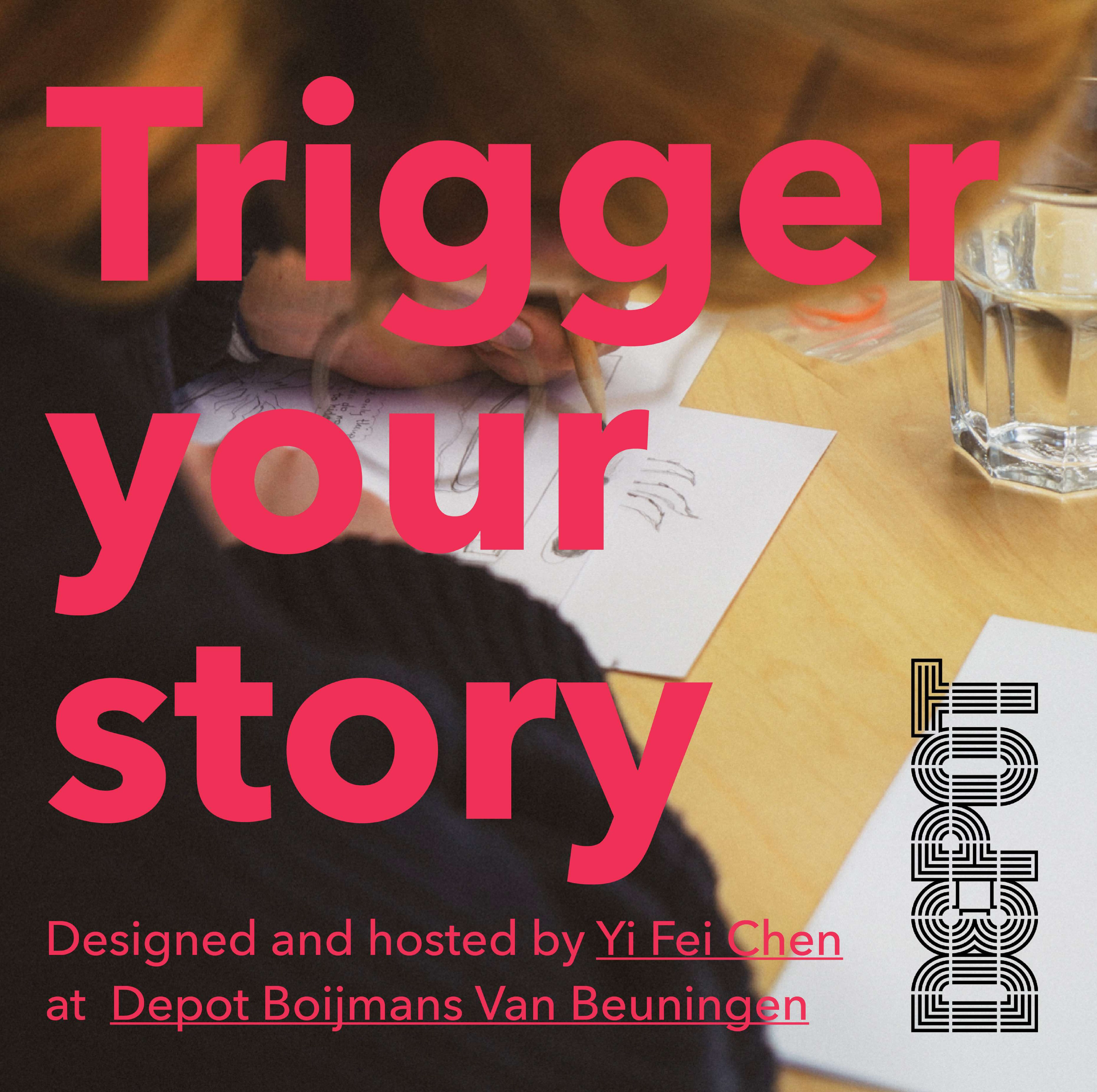 Trigger your story