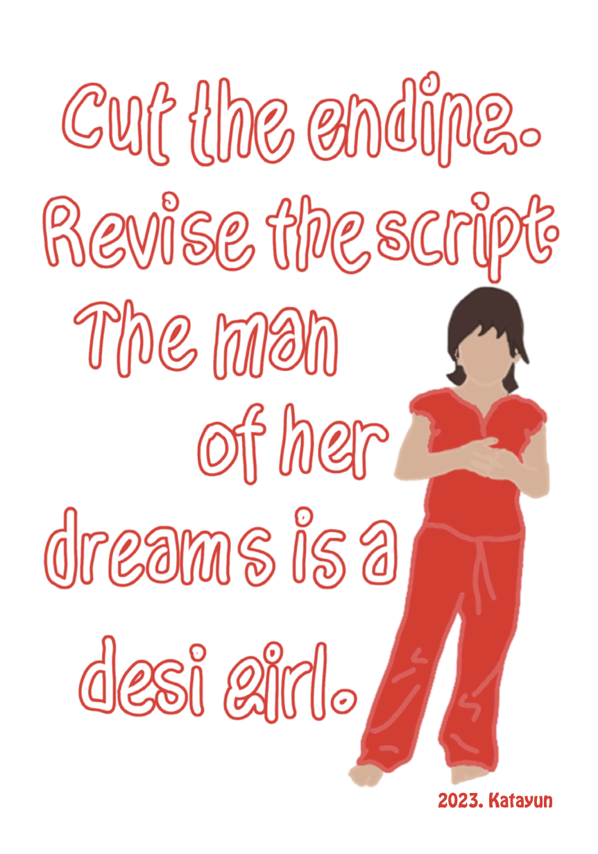 Cut the ending Revise the script, The man of her dreams is a desi girl, 2023, Zine, 148 x 210 mm