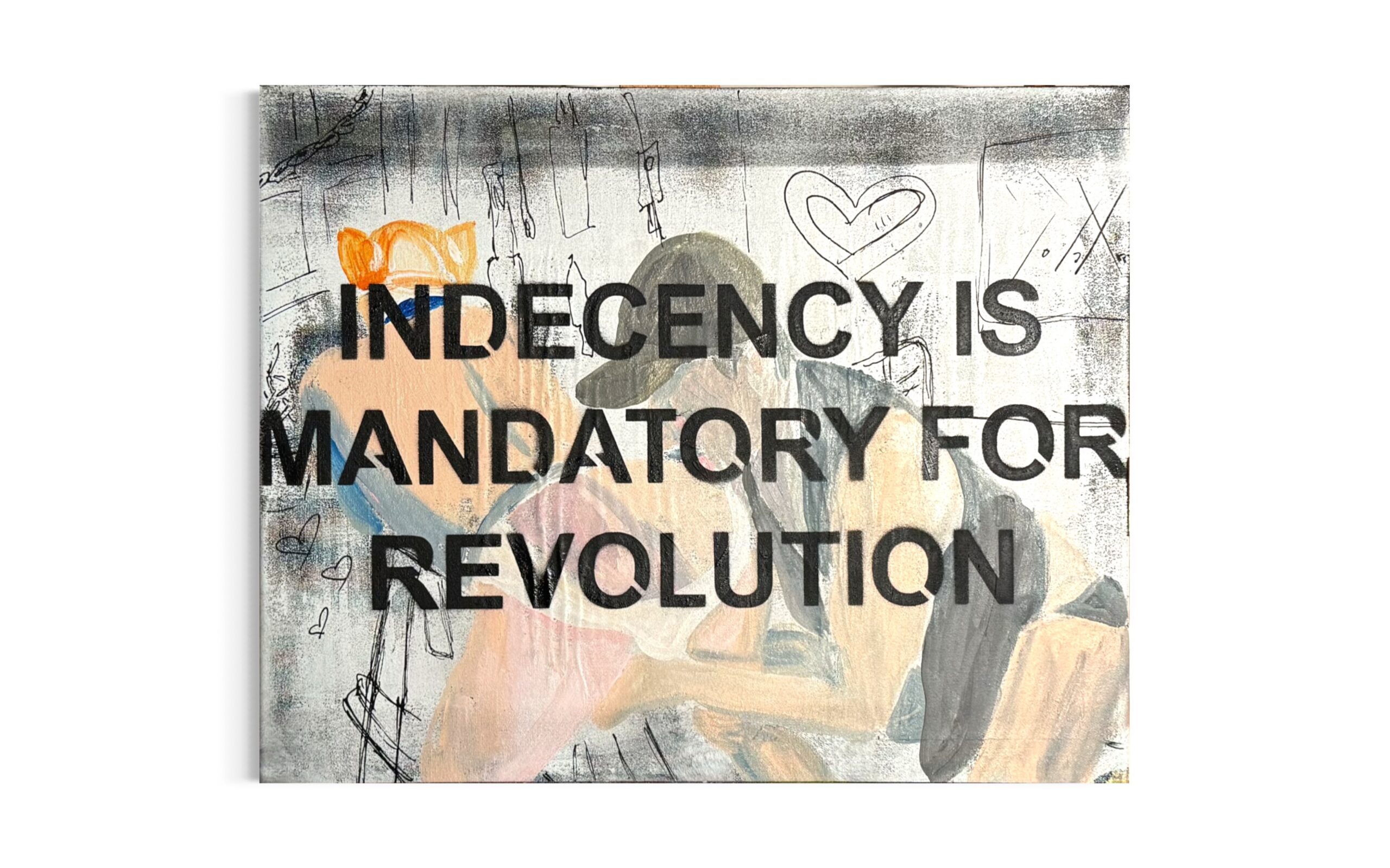 indecency is mandatory for revolution